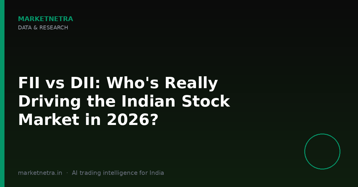 FII vs DII: Who's Really Driving the Indian Stock Market in 2026?