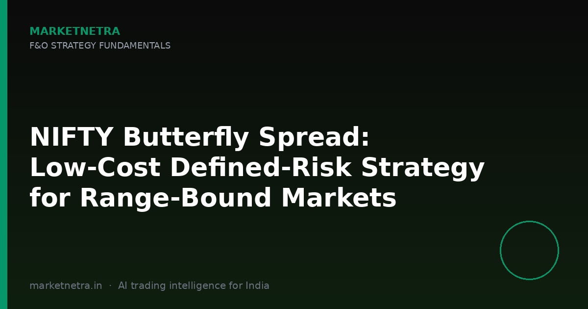 NIFTY Butterfly Spread: Low-Cost Defined-Risk Strategy for Range-Bound Markets