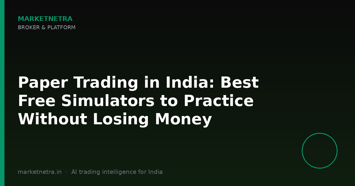Paper Trading in India: Best Free Simulators to Practice Without Losing Money