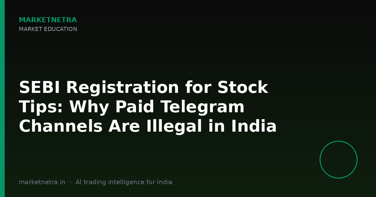 SEBI Registration for Stock Tips: Why Paid Telegram Channels Are Illegal in India
